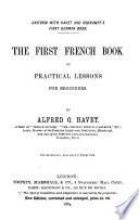 The first French book, or, Practical French lessons for beginners