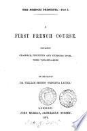The French principia. 3 pt. [and] Key [in 8 pt. Pt. 2, 3 by P.H.E. Brette].