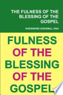 THE FULNESS OF THE BLESSING OF THE GOSPEL