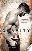 The gravity of us (Série The elements) -