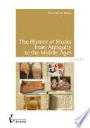 The History of Marks from Antiquity to the Middle Ages