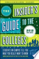 The Insider's Guide to the Colleges, 2012