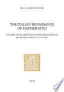 The Italian Renaissance of Mathematics : Studies on Humanists and Mathematicians from Petrarch to Galileo