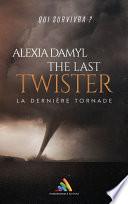 The last twister