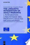 The Linguistic Integration of Adult Migrants / L’intégration linguistique des migrants adultes
