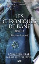 The Mortal Instruments, Les chroniques de Bane - tome 4 : L'héritier de minuit