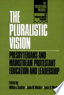 The Pluralistic Vision