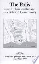 The Polis as an Urban Centre and as a Political Community