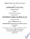 The provincial statutes of Lower-Canada