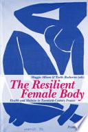 The Resilient Female Body