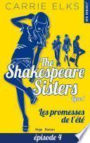 The Shakespeare sisters - tome 1 Les promesses de l'été Episode 4