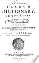 The Short French Dictionary, in Two Parts
