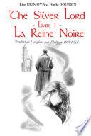 The Silver Lord - Livre 1 - La Reine Noire
