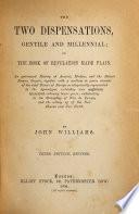 The two dispensations, gentile and millennial; an ecclesiastical history of Europe, as set forth in the book of Revelation