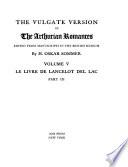 The Vulgate Version of the Arthurian Romances: Le livre de Lancelot del Lac