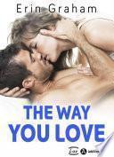 The Way You Love