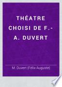 Théatre choisi de F.-A. Duvert