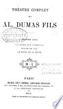 Théatre complet de Al. Dumas fils