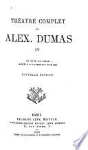 Théâtre complet de Alex. Dumas