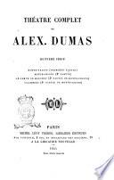 Théâtre complet de Alex. Dumas