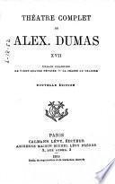 Théatre complet de Alex. Dumas