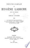 Théâtre complet de Eugene Labiche: Les trente millions de gladiator. Le petit voyage. 29 degrés à l'ombre. Le major Cravachon. La main leste. Un pied dans le crime