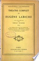 Théâtre complet de Eugène Labiche: Les trente millions de gladiator. Le petit voyage. 29 degrés a l'ombre. Le major cravachon. La main leste. Un pied dans le crime