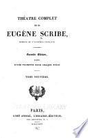 Théatre complet de m. Eugène Scribe ...
