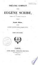 Théâtre complet de M. Eugène Scribe...