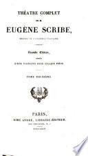 Théâtre complet de M. Eugène Scribe. Seconde édition, ornée d'un vignette pour chaque pièce