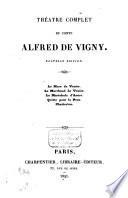 Théâtre complet du comte Alfred de Vigny