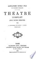 Théatre complet: La princesse de Bagdad. Denise. Francillon