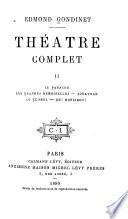 Théâtre complet: Le panache: Les grandes demoiselles: Jonathan: Le tunnel: Oh! monsieur