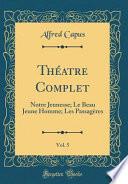 Théatre Complet, Vol. 5