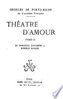 Théâtre d'amour ...: Le marchand d'estampes. Bonheur manqué. 4. éd
