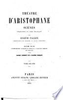 Théatre d'Aristophane scènes traduites en vers français par Eugène Fallex