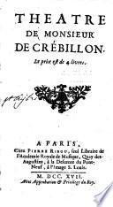 Theatre de Monsieur de Crébillon