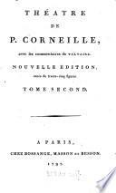 Théâtre de P. Corneille, avec les comm. de Voltaire