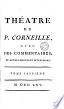 Théatre de Pierre Corneille, 7