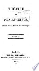 Théâtre de Pigault-Lebrun ...