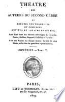 Théâtre des auteurs du second ordre, ou, Recueil des tragédies et comédies restées au Théâtre français