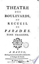 Théâtre des boulevards, Ou recueil de parades