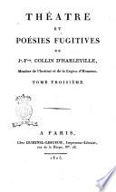 Theatre et Poesies fugitives de J.n F.ois Collin d'Harleville