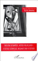 Théâtre européen, scènes françaises, culture nationale, dialogues des cultures