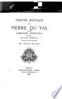Théâtre mystique de Pierre Du Val
