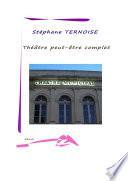 Théâtre peut-être complet