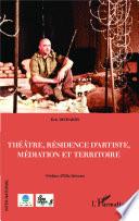 Théâtre, résidence d'artiste, médiation et territoire