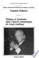 Thèmes et symboles dans l'œuvre romanesque de Louis Guilloux
