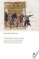 Théodore Agallianos, Dialogue avec un moine contre les Latins (1442)