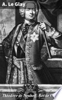 Théodore de Neuhoff, Roi de Corse